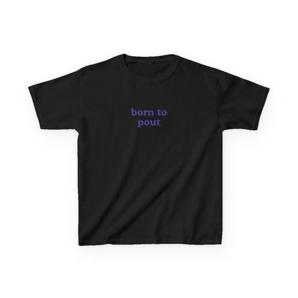 Born To Pout Brat Baby Tee