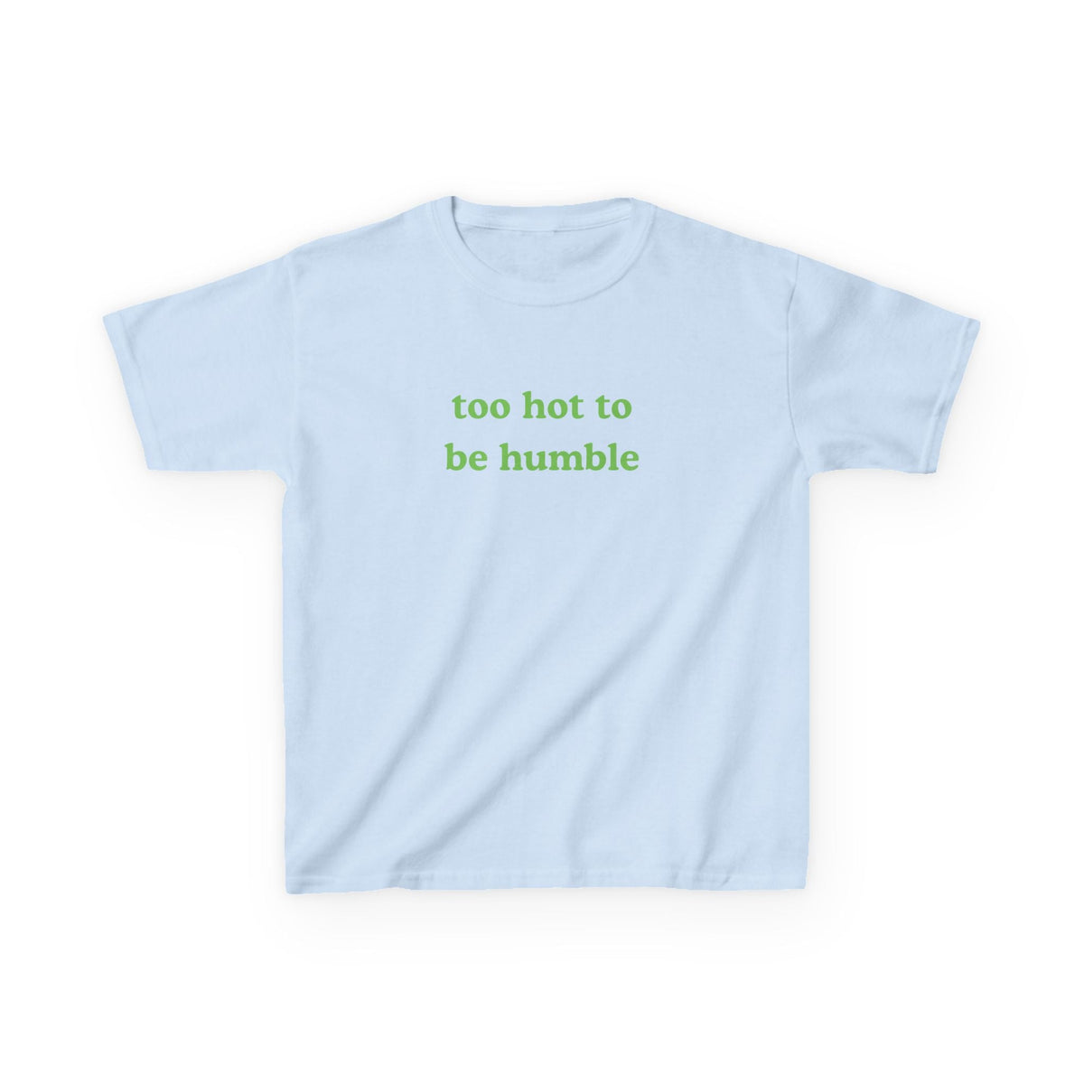 Too Hot To Be Humble Brat Baby Tee — dettaglio della stampa
