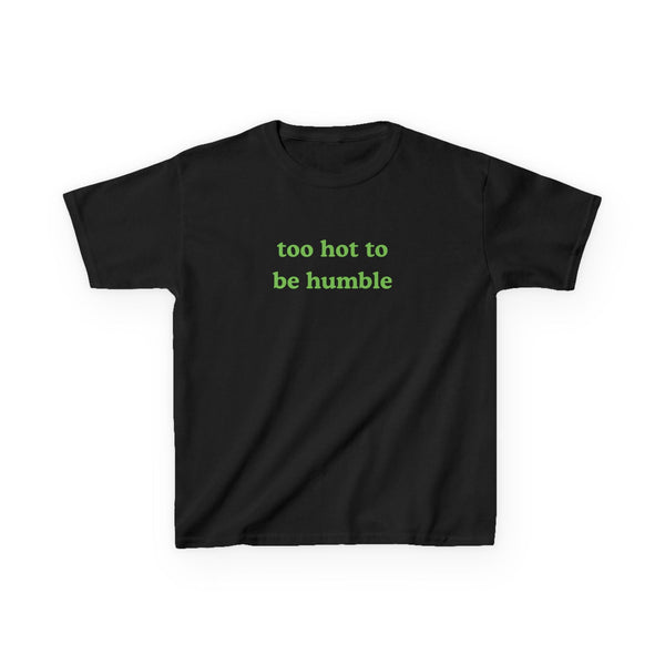 Too Hot To Be Humble Brat Baby Tee